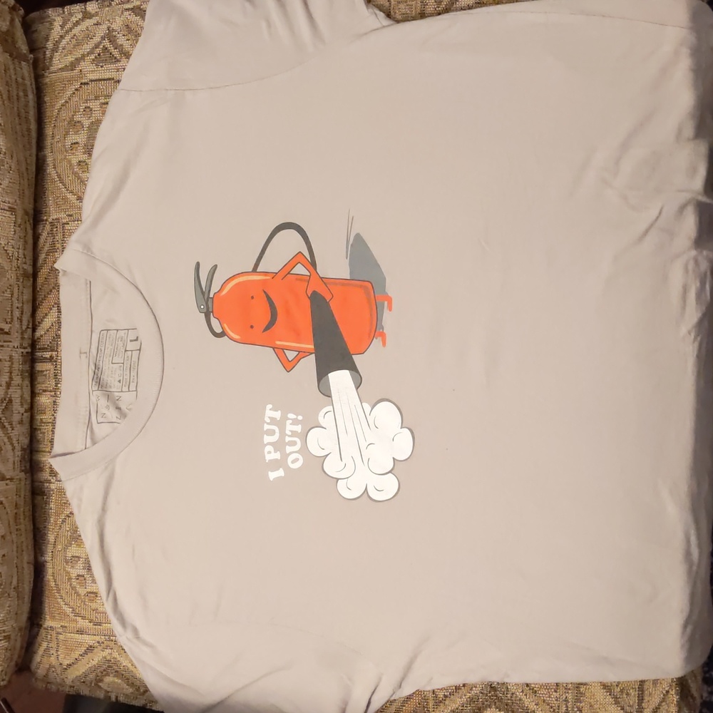 Super tacky, stupid Fire Extinguisher "I Put Out" T-shirt